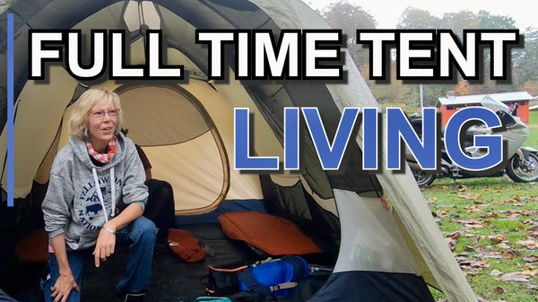 full time tent living, motorcycle camping, moto camping, motorcycle camping gear, camping items, 