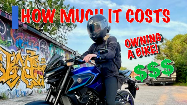 HOW MUCH DOES IT COST TO OWN A MOTORCYCLE? (5/25 Wed vid)